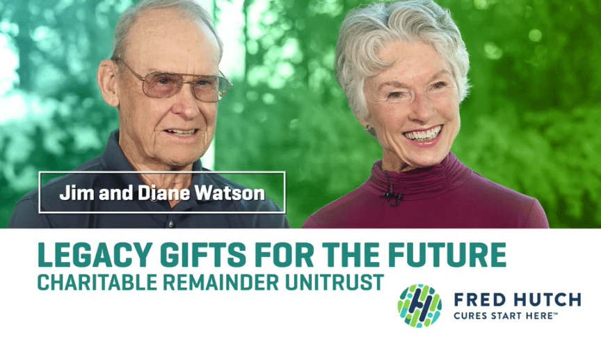thumbnail of Jim and Diane Watson in charitable remainder unitrust legacy gift video for Fred Hutchinson Cancer Research Center