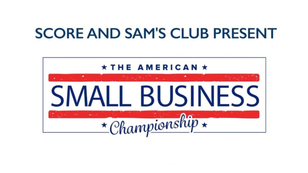 Graphic reading “Score and Sam’s Club Present The American Small Business Championship” with red and blue branding styled like a banner or title card.