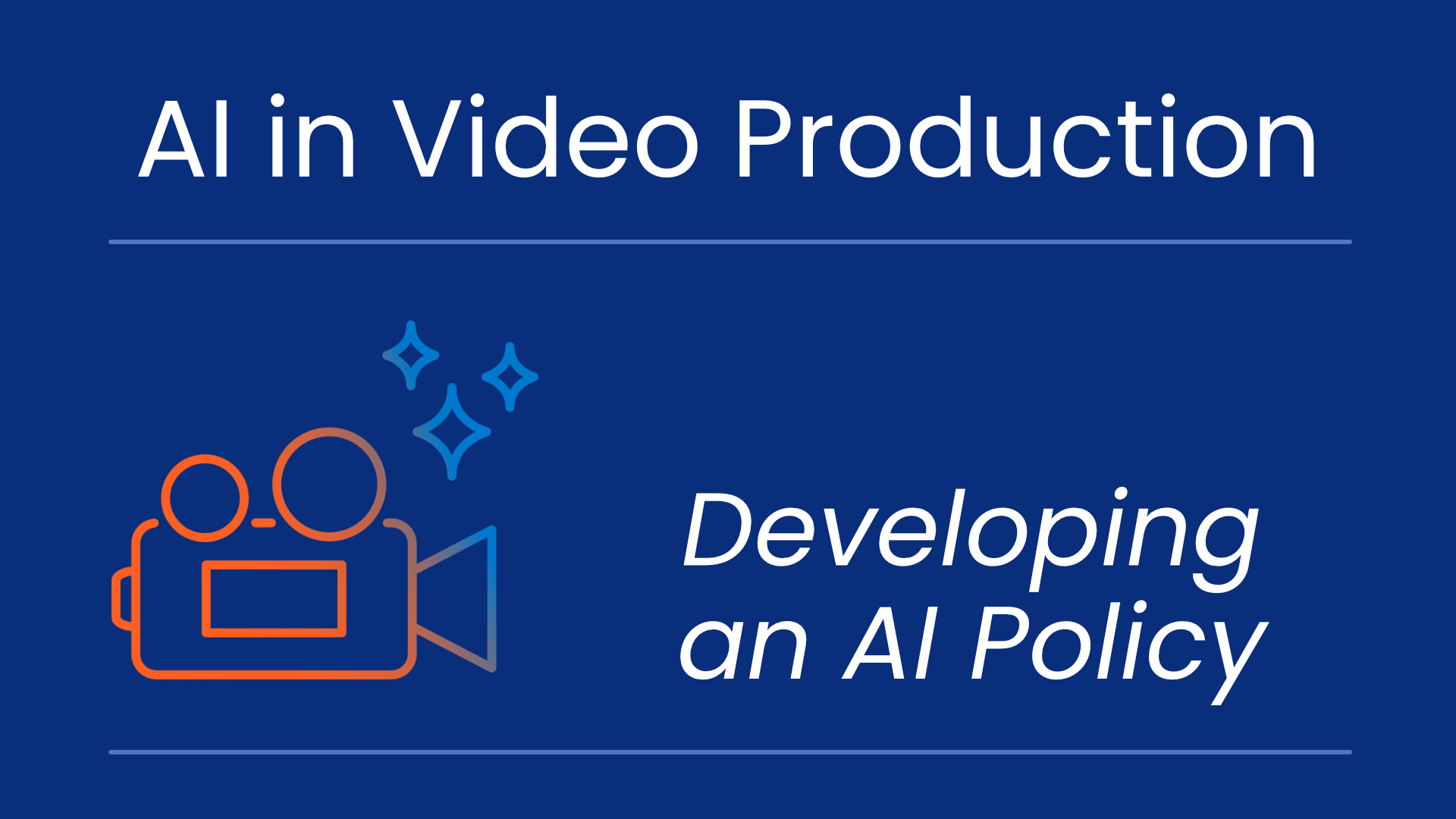 AI in Video Production - Developing an AI Policy with a coral and horizon blue-outlined video camera and AI sparkles